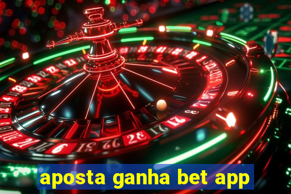 aposta ganha bet app